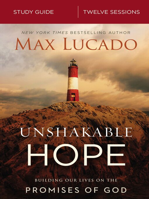 Title details for Unshakable Hope Bible Study Guide by Max Lucado - Available